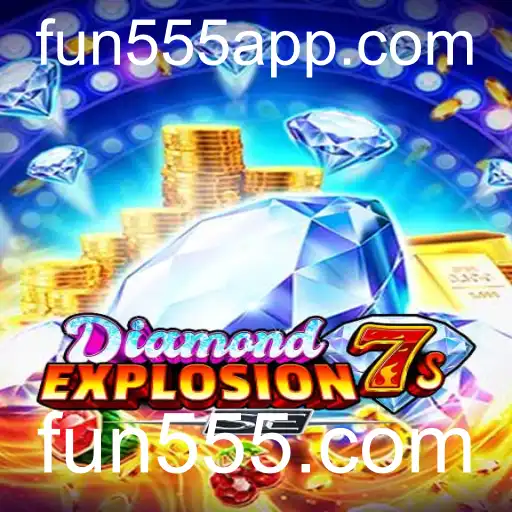 Descubra o Mundo de Emoções em DiamondExplosion7sSE no fun555.com